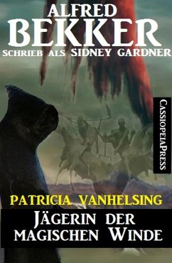 Patricia Vanhelsing: Sidney Gardner - Jägerin der magischen Winde (eBook, ePUB) - Bekker, Alfred