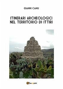 itinerari archeologici nel territorio di ittiri (eBook, PDF) - Canu, Giovanni