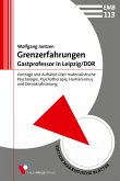 Grenzerfahrungen - Gastprofessor in Leipzig/DDR (eBook, PDF)