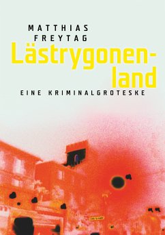 Lästrygonenland (eBook, ePUB) - Freytag, Matthias