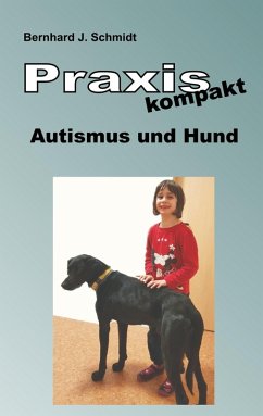 Praxis kompakt: Autismus und Hund (eBook, ePUB) - Schmidt, Bernhard J.
