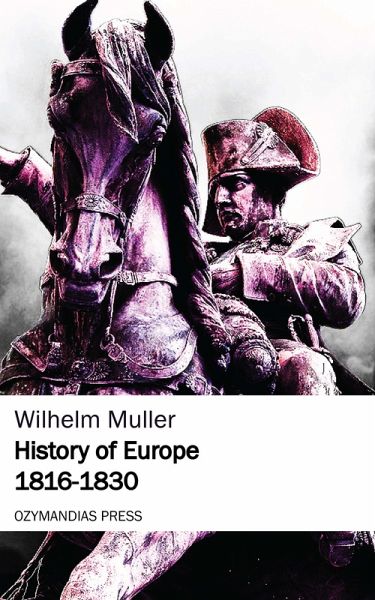 History of Europe 1816-1830 (eBook, ePUB)