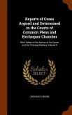 Reports of Cases Argued and Determined in the Courts of Common Pleas and Exchequer Chamber: With Tables of the Names of the Cases and the Principal Ma