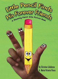 Little Pencil Finds His Forever Friends - Calabrese, Christine