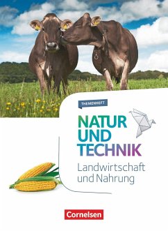 Natur und Technik 5.-10. Schuljahr - Naturwissenschaften - Landwirtschaft und Nahrung - Pätzelt, Cornelia;Schröder, Norbert;Menke, Kristin