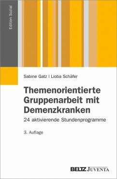 Themenorientierte Gruppenarbeit mit Demenzkranken (eBook, PDF) - Gatz, Sabine; Schäfer, Lioba