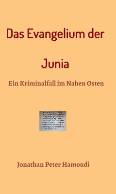 Das Evangelium der Junia (eBook, ePUB) - Hamoudi, Jonathan Peter