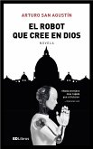 El robot que cree en Dios (eBook, ePUB)