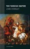 The Turkish Empire (eBook, ePUB)