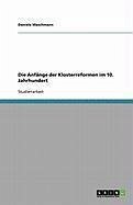 Die Anfänge der Klosterreformen im 10. Jahrhundert (eBook, ePUB) - Maschmann, Daniela