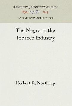 The Negro in the Tobacco Industry - Northrup, Herbert R,