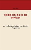 Schuld, Scham und das Gewissen