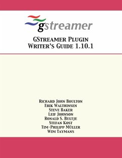 GStreamer Plugin Writer's Guide 1.10.1 - Boulton, Richard John; Walthinsen, Erik; Baker, Steve