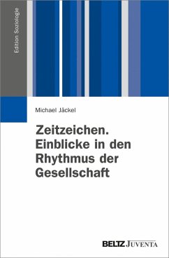 Zeitzeichen. Einblicke in den Rhythmus der Gesellschaft (eBook, PDF) - Jäckel, Michael