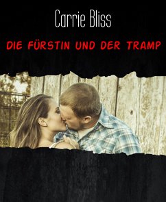 Die Fürstin und der Tramp (eBook, ePUB) - Bliss, Carrie