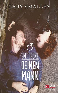 Entdecke deinen Mann (eBook, ePUB) - Smalley, Gary