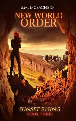 New World Order (Sunset Rising Trilogy, #3) (eBook, ePUB) - McEachern, S. M.