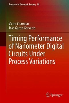 Timing Performance of Nanometer Digital Circuits Under Process Variations - Champac, Victor;Garcia Gervacio, Jose