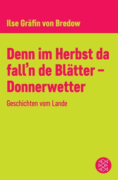 Denn im Herbst da fall'n de Blätter - Donnerwetter (eBook, ePUB) - Bredow, Ilse Gräfin Von