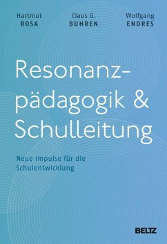 Resonanzpädagogik & Schulleitung (eBook, PDF) - Rosa, Hartmut; Buhren, Claus G.; Endres, Wolfgang