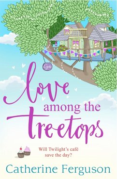 Love Among the Treetops (eBook, ePUB) - Ferguson, Catherine