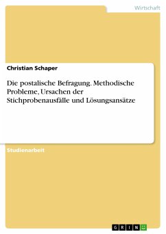 Die postalische Befragung. Methodische Probleme, Ursachen der Stichprobenausfälle und Lösungsansätze (eBook, PDF)