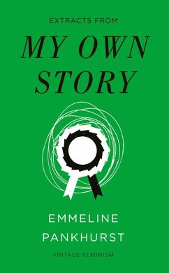 My Own Story (Vintage Feminism Short Edition) (eBook, ePUB) - Pankhurst, Emmeline