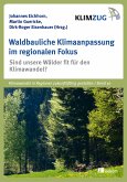 Waldbauliche Klimaanpassung im regionalen Fokus (eBook, PDF)