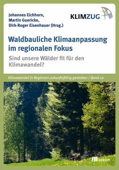 Waldbauliche Klimaanpassung im regionalen Fokus (eBook, PDF) - Eichhorn, Johannes; Guericke, Martin