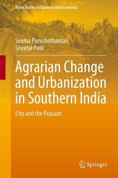 Agrarian Change and Urbanization in Southern India - Purushothaman, Seema;Patil, Sheetal