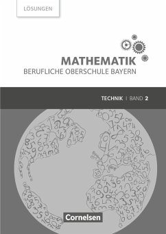 Mathematik Band 2 (FOS/BOS 12) - Berufliche Oberschule Bayern - Technik - Lösungen zum Schülerbuch - Körner, Daniel;Altrichter, Volker;Ioffe, Mikhail