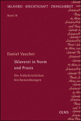 Sklaverei in Norm und Praxis Sklaverei in Norm und Praxis