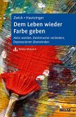 Dem Leben wieder Farbe geben (eBook, ePUB)