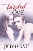 Twisted Love (eBook, ePUB)