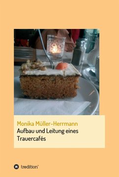 Aufbau und Leitung eines Trauercafés (eBook, ePUB) - Müller-Herrmann, Monika