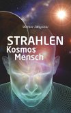 Strahlen, Kosmos, Mensch (eBook, ePUB)