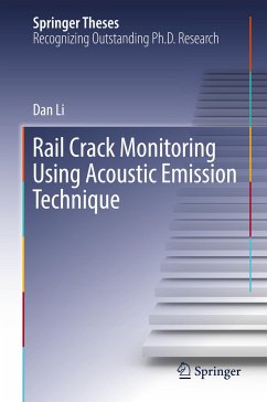 Rail Crack Monitoring Using Acoustic Emission Technique - Li, Dan