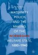Maternity Policy and the Making of the... - Bild 1