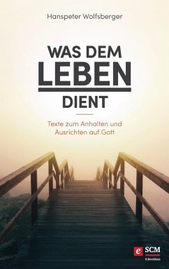 Was dem Leben dient (eBook, ePUB) - Wolfsberger, Hanspeter
