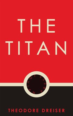 The Titan (eBook, ePUB) - Dreiser, Theodore