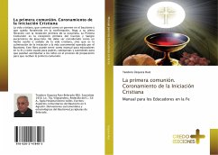 La primera comunión. Coronamiento de la Iniciación Cristiana - Úzquiza Ruiz, Teodoro