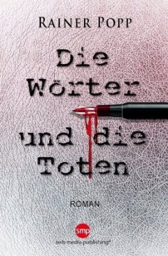 Die Wörter und die Toten - Popp, Rainer