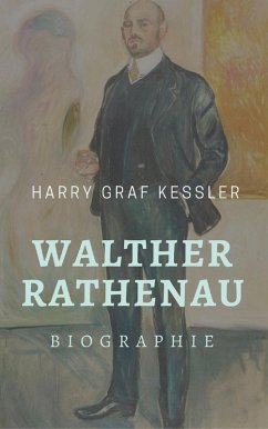 Walther Rathenau (eBook, ePUB) - Kessler, Harry Graf