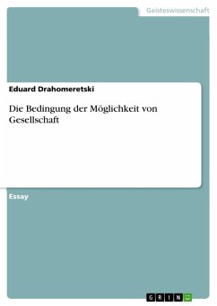 Die Bedingung der Möglichkeit von Gesellschaft (eBook, ePUB) - Drahomeretski, Eduard