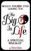 The Big "IF" in Life: Discover the Biggest Purpose Ever Guiding You--A Spiritual Warm-Up (SELFGnosis® Spirit-Freeing Trilogy, #0.5) (eBook, ePUB) The Big "IF" in Life: Discover the Biggest Purpose Ever Guiding You--A Spiritual Warm-Up (SELFGnosis® Spirit-Freeing Trilogy, #0.5) (eBook, ePUB)