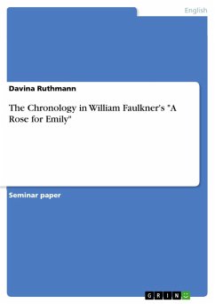 The Chronology in William Faulkner's &quote;A Rose for Emily&quote; (eBook, ePUB)