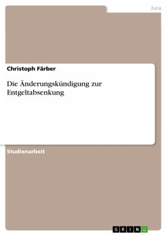 Die Änderungskündigung zur Entgeltabsenkung (eBook, ePUB) - Färber, Christoph
