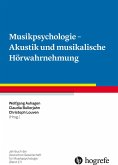 Musikpsychologie - Akustik und musikalische Hörwahrnehmung (eBook, ePUB)