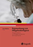 Begutachtung von Pflegebedürftigkeit (eBook, PDF)