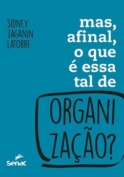 Mas, afinal, o que é essa tal de organização? (eBook, ePUB) Cover Mas, afinal, o que é essa tal de organização? (eBook, ePUB)